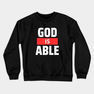 God Is Able | Christian Crewneck Sweatshirt